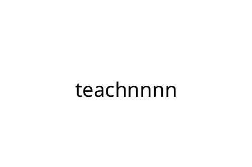 teachnnnn