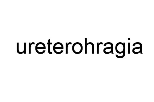 ureterohragia