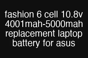 fashion 6 cell 10.8v 4001mah-5000mah replacement laptop battery for asus