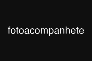 fotoacompanhete