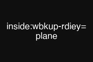 inside:wbkup-rdiey= plane