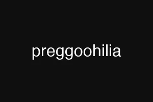 preggoohilia