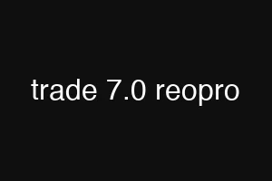 trade 7.0 reopro